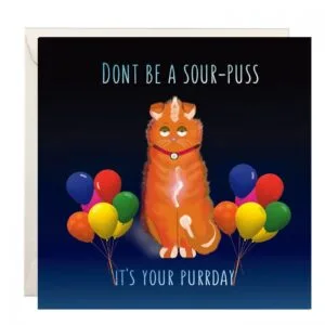 Don't Be A Sour Puss, It's Your Purrday! Cat Birthday Card